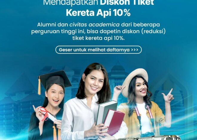 KAI Berikan Diskon Tiket 10% untuk Civitas Academica dari 18 Kampus dan Alumni dari 23 Perguruan Tinggi